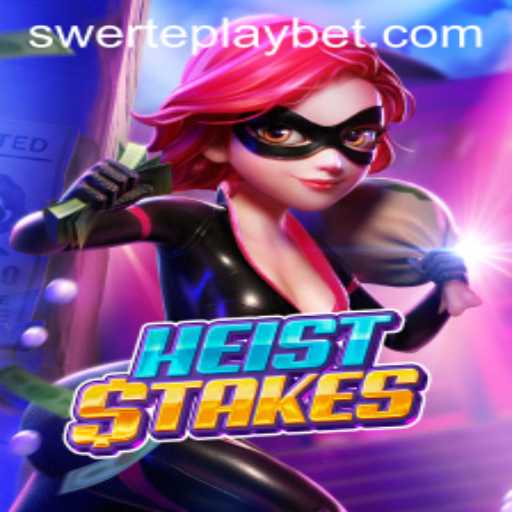 HeistStakes Uncovered: Dive into the Exciting World of Virtual Heists with SWERTEPLAY